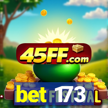 bet 173